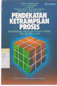 Pendekatan ketrampilan proses: bagaimana mengaktifkan siswa dalam belajar