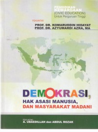 Pendidikan Kewargaan (Civic Education) Untuk Perguruan Tinggi: Demokrasi, Hak Asasi Manusia, dan Masyarakat Madani