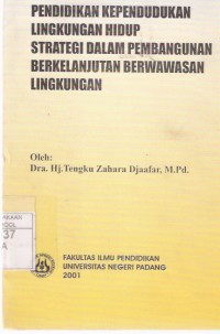 Pendidikan Kependudukan Lingkungan Hidup: Strategi dalam Pembangunan Berkelanjutan Berwawasan Lingkungan