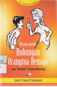 Pernak-pernik Hubungan Orangtua-Remaja