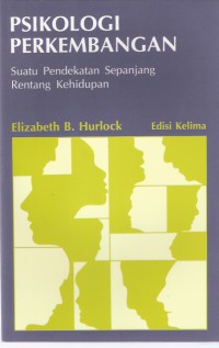 Image of Psikologi Perkembangan: Suatu Pendekatan Sepanjang Rentang Kehidupan