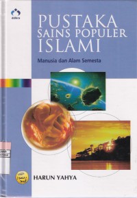 Pustaka Sains Populer Islami Vol. 10 Manusia dan Alam Semesta