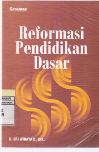 Reformasi Pendidikan Dasar: Menyiapkan Pribadi Berkualitas Menghadapi Persaingan Global