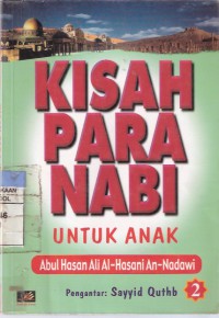 Serial Kisah Para Nabi: Untuk Anak II