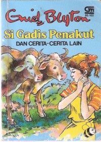 Si Gadis Penakut dan Cerita-Cerita Lain