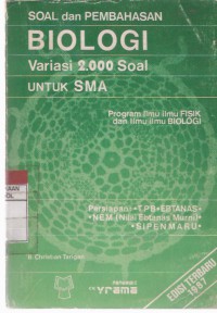 Soal dan pembahasan Biologi variasi 2.000 soal untuk SMA program Biologi - Fisika ( A2 & A1 )