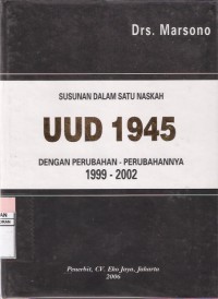Susunan dalam Suatu Naskah UUD 1945 dengan Perubahan-perubahannya 1999-2002