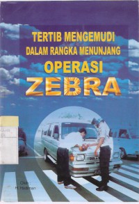 Tertib Mengemudi dalam Rangka Menunjang Operasi Zebra