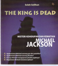 The King is Dead: Misteri Kehidupan dan Kematian Michael Jackson