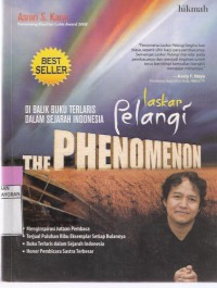 The Phenomenon: Di Balik Buku Terlaris dalam Sejarah Indonesia Laskar Pelangi