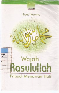 Wajah Rasulullah Pribadi Menawan Hati