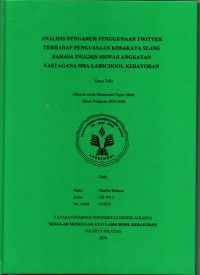 Analisis Pengaruh Penggunaan Twitter terhadap Penguasaan kosakata Slang Bahasa Inggris Siswa/I Angkatan Vastagana SMA Labschool Kebayoran