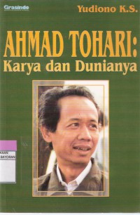 Ahmad Tohari: Karya dan Dunianya