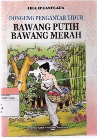 Dongeng Pengantar Tidur Bawang Merah Bawang Putih