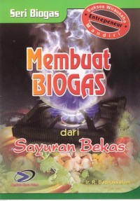 Membuat Biogas dari Sayuran Bekas