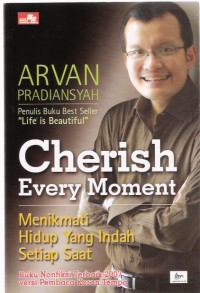 Cherish Every Moment
Menikmati Hidup yang Indah Setiap Saat