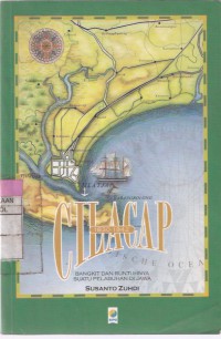 Cilacap (1831-1942): Bangkit dan Runtuhnya Suatu Pelabuhan di Jawa