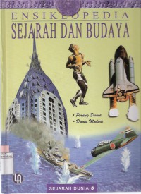 Ensiklopedia Sejarah dan Budaya: Sejarah Dunia Jilid 5 Perang Dunia - Dunia Modern