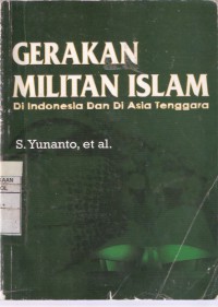 Gerakan Militan Islam: Di Indonesia dan di Asia Tenggara