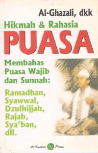 Hikmah & Rahasia Puasa: Membahas Puasa Wajib dan Sunnah: Ramadhan, Syawwal, Dzulhijjah