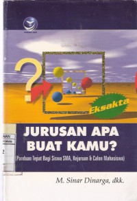 Jurusan Apa Buat Kamu?: Eksakta