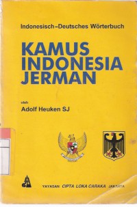 Kamus Indonesia-Jerman = Indonesisch-Deutsches Worterbuch