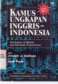 Kamus Ungkapan Inggris-Indonesia = Dictionary of Idioms and Idiomatics Expressions