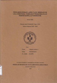 Pengaruh Pemain Asing yang Bermain di Liga Indonesia Terhadap Perkembangan Persepakbolaan Domestik