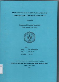 Penggunaan Kawat Gigi pada Angkatan Daswira SMA Labschool Kebayoran