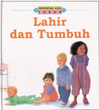 Lahir dan Tumbuh