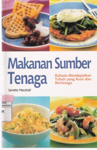 Makanan Sumber Tenaga Rahasia Mendapatkan Tubuh yang Kuat dan Bertenaga