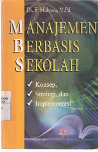 Manajemen Berbasis Sekolah: Konsep, Strategi, dan Implementasi