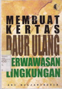 Membuat Kertas Daur Ulang Berwawasan Lingkungan