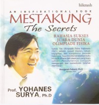 An Inspirational Book Mestakung The Secret: Rahasia Sukses Juara Dunia Olimpiade Fisika