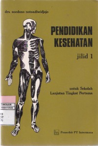 Pendidikan Kesehatan: Untuk Sekolah Lanjutan Tingkat Pertama Jilid 1