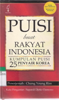 Puisi buat Rakyat Indonesia: Kumpulan Puisi 25 Penyair Korea