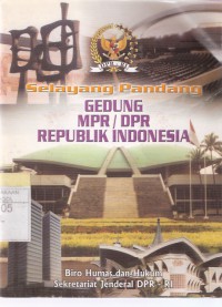 Selayang Pandang Gedung MPR/DPR Republik Indonesia