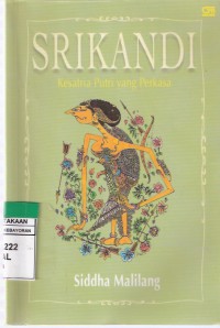 Srikandi : kesatria putri yang perkasa