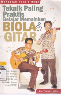 Teknik Paling Praktis Belajar Memainkan Biola & Gitar