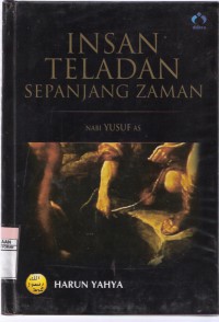 Nabi Yusuf AS Insan Teladan Sepanjang Zaman Vol. 6