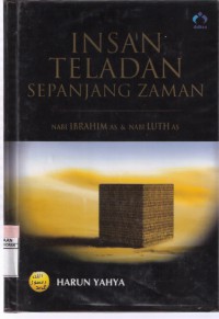 Nabi Ibrahim AS dan Nabi Luth AS Insan Teladan Sepanjang Zaman Vol. 7