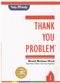 Thank You Problem: Masalah Membawa Hikmah