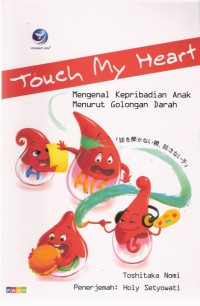 Touch My Heart: Mengenal Kepribadian Anak Menurut Golongan Darah